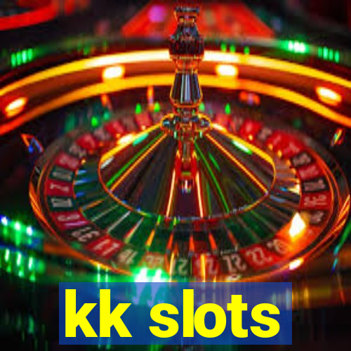 kk slots